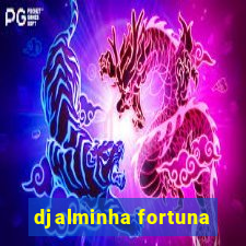 djalminha fortuna